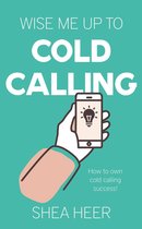 Wise Me Up To Cold Calling