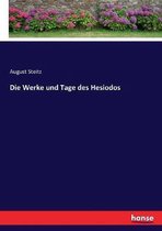 Die Werke und Tage des Hesiodos