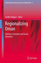United Nations University Series on Regionalism 6 - Regionalizing Oman