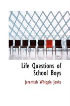 Life Questions of School Boys