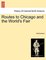 Routes to Chicago and the World's Fair - Anonymous
