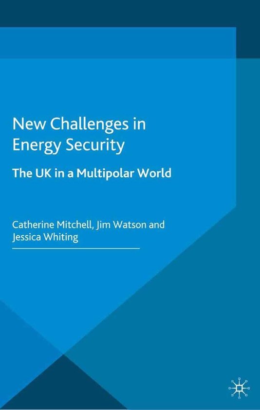 Energy, Climate and the Environment - New Challenges in Energy Security ...
