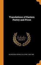 Translations of Eastern Poetry and Prose