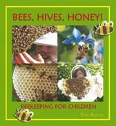 Bees, Hives, Honey!
