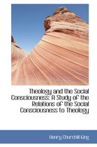 Theology and the Social Consciousness