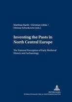 Inventing the Pasts in North Central Europe