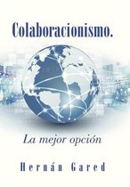 Colaboracionismo.La Mejor Opcion