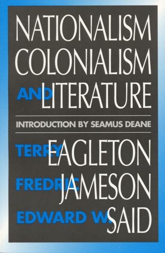 Boekomslag met de titel "Nationalism, Colonialism and Literature". De ondertitel "Introduction by Seamus Deane" en de auteursnamen "Terry Eagleton, Fredric Jameson, Edward W. Said" zijn ook zichtbaar.