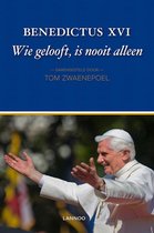Benedictus XVI - Wie gelooft, is nooit alleen