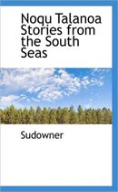 Noqu Talanoa Stories from the South Seas