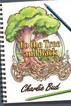 To the Tree and Back