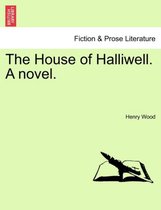 The House of Halliwell. a Novel.