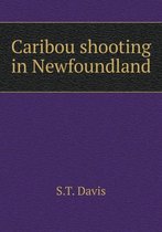 Caribou shooting in Newfoundland