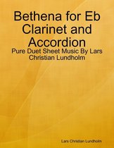 Bethena for Eb Clarinet and Accordion - Pure Duet Sheet Music By Lars Christian Lundholm