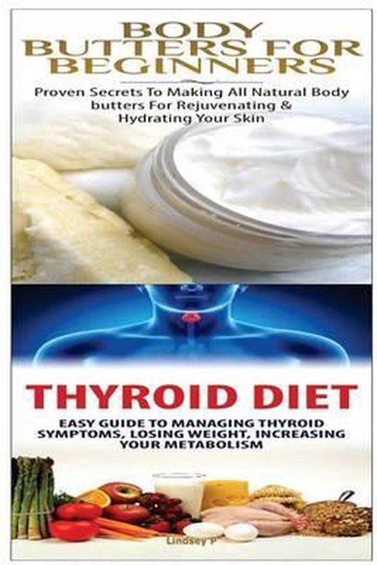 Body Butters for Beginners & Thyroid Diet - cover