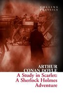 Collins Classics - A Study in Scarlet: A Sherlock Holmes Adventure (Collins Classics)