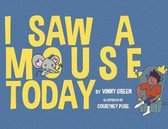 I Saw A Mouse Today