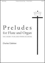 Preludes for Flute and Organ