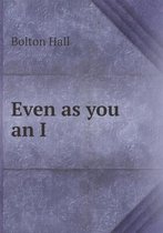 Even as You an I