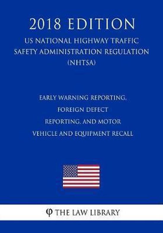 Early Warning Reporting, Foreign Defect Reporting, and Motor Vehicle