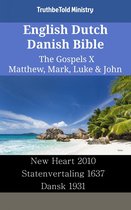 Parallel Bible Halseth English 2425 - English Dutch Danish Bible - The Gospels X - Matthew, Mark, Luke & John
