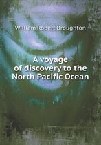 A voyage of discovery to the North Pacific Ocean