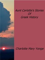 Aunt Carlotte's Stories Of Greek History