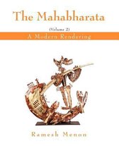 Mahabharata A Modern Rendering Vol 2