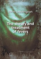 The theory and treatment of fevers