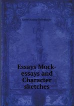 Essays Mock-Essays and Character Sketches