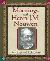 Mornings with Henri J.M. Nouwen