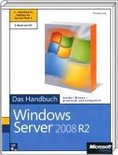 Microsoft Windows Server 2008 R2 - Das Handbuch