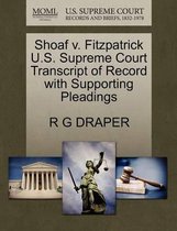 Shoaf V. Fitzpatrick U.S. Supreme Court Transcript of Record with Supporting Pleadings