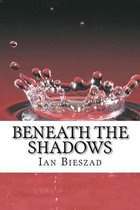 Beneath the Shadows