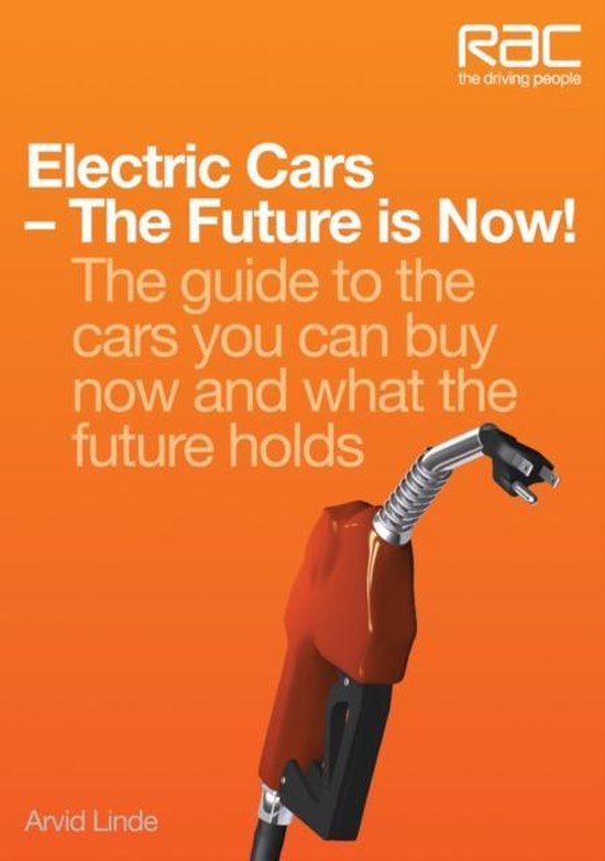 Electric Cars The Future is Now!, Arvid Linde 9781845843106