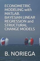 Econometric Modeling with Matlab. Bayesian Linear Regression and Structural Change Models