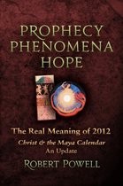 Prophecy, Phenomena, Hope