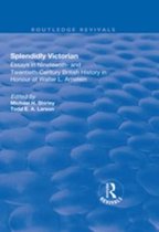 Routledge Revivals - Splendidly Victorian