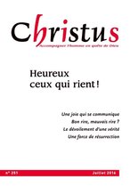Revue Christus - Christus 251 - Juillet 2016 : Heureux ceux qui rient!