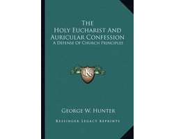 The Holy Eucharist and Auricular Confession