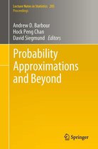 Lecture Notes in Statistics 205 - Probability Approximations and Beyond