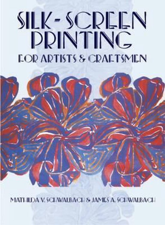 Silk-Screen Printing for Artists & Craftsmen - cover