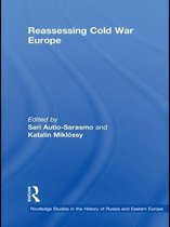 Routledge Studies in the History of Russia and Eastern Europe - Reassessing Cold War Europe
