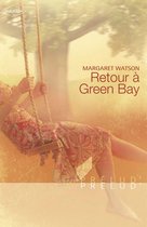 Retour à Green Bay (Harlequin Prélud')