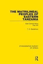 Ethnographic Survey of Africa 16 - The Matrilineal Peoples of Eastern Tanzania (Zaramo, Luguru, Kaguru, Ngulu)