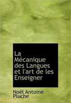 La M Canique Des Langues Et L'Art de Les Enseigner