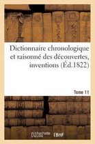 Dictionnaire Chronologique Et Raisonne Des Decouvertes, Inventions. XI. Mac-Mou