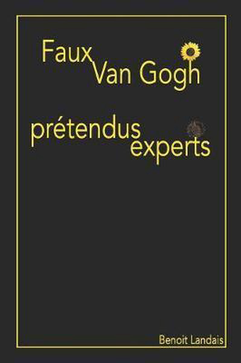 Faux Van Gogh, PR, Benoit Landais | 9781791324513 | Boeken | bol.com