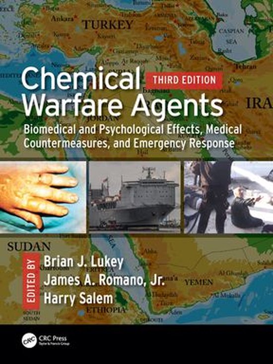 Boekomslag met de titel "Chemical Warfare Agents, Third Edition". Een kaart van het Midden-Oosten is de achtergrond. Drie kleinere afbeeldingen tonen een hand, een schip en mensen in een noodsituatie.