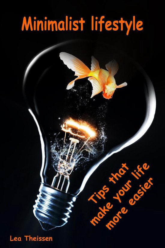 Minimalist lifestyle...Tips that make your life more easier - cover
